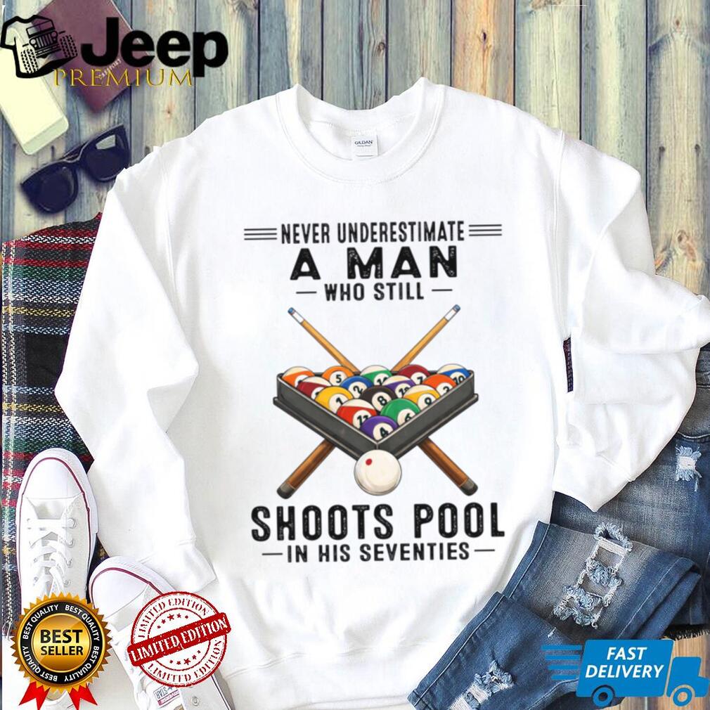 Never Underestimate Man Playing Billiards In Seventies Pool Shirt