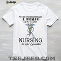 Never Underestimate Nurse Woman In Her Seventies T Shirt