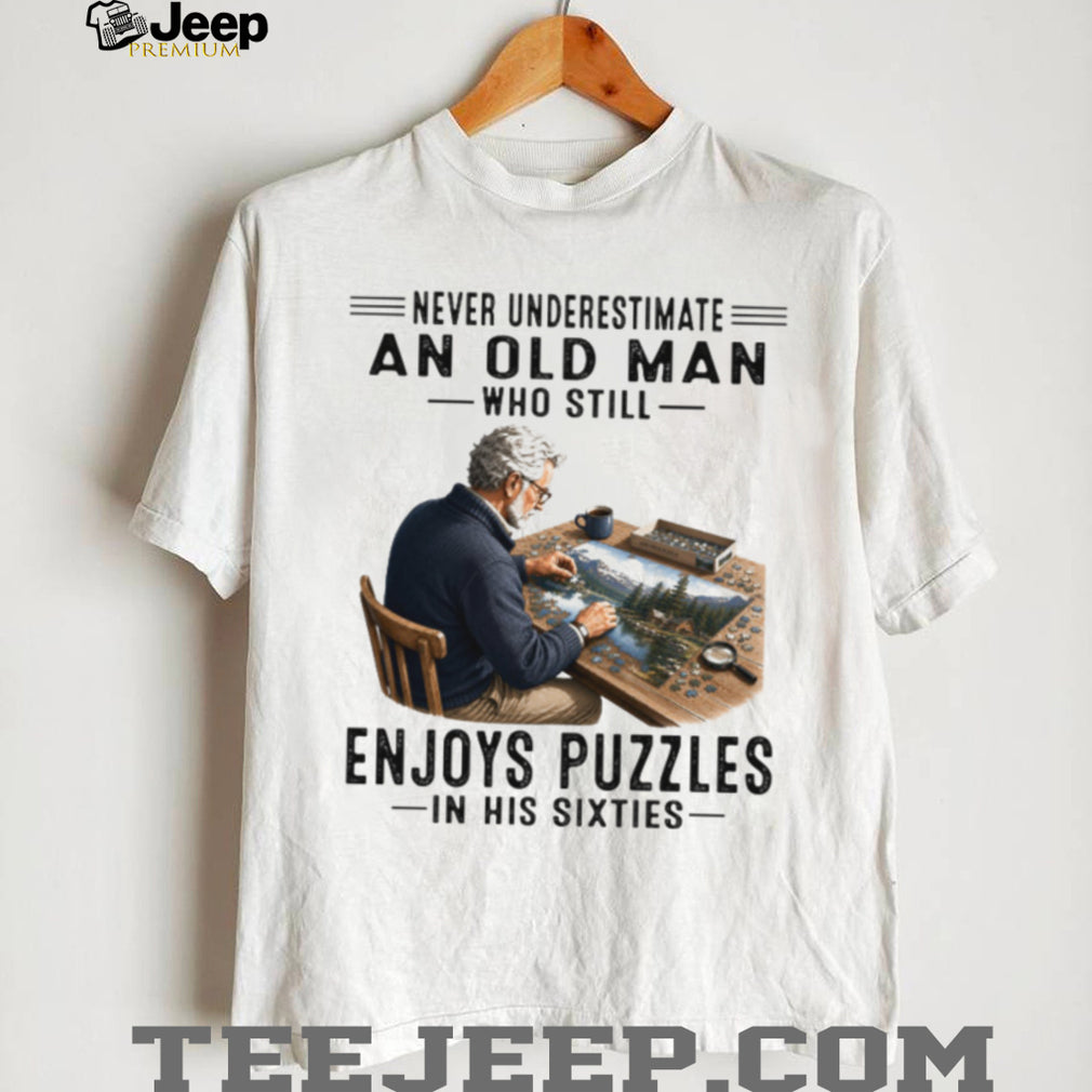 Never Underestimate Puzzle Old Man Sixties Hobby Lover Gift Shirt