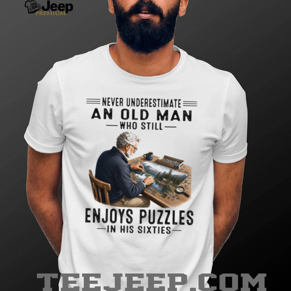 Never Underestimate Puzzle Old Man Sixties Hobby Lover Gift Shirt