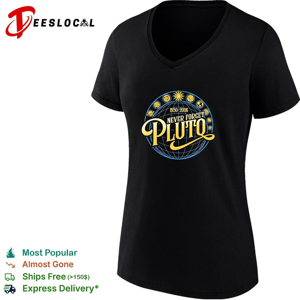 Never forget Pluto 1930 2006 planets shirt