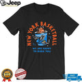 New York Basketball Noodle Cup Happy To Burn You T Shirt