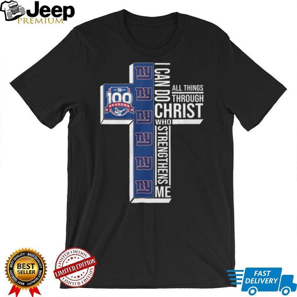 New York Giants 100 Seasons I Can Do All Things Through Christ Cross T Shirt