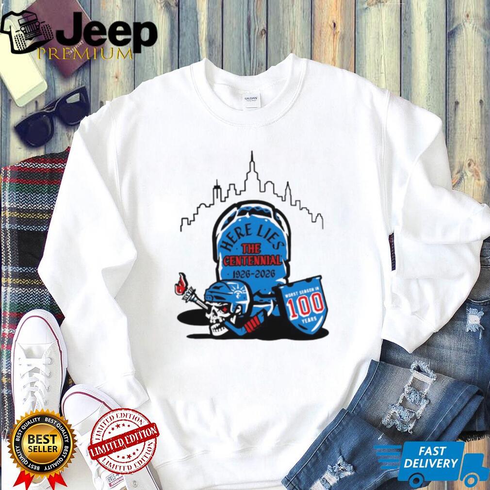 New York Hockey Centennial 1926 2026 Tombstone Worst Season SweatT Shirt