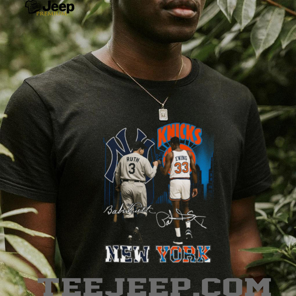 New York Yankees Babe Ruth And Knicks Patrick Ewing Shirt