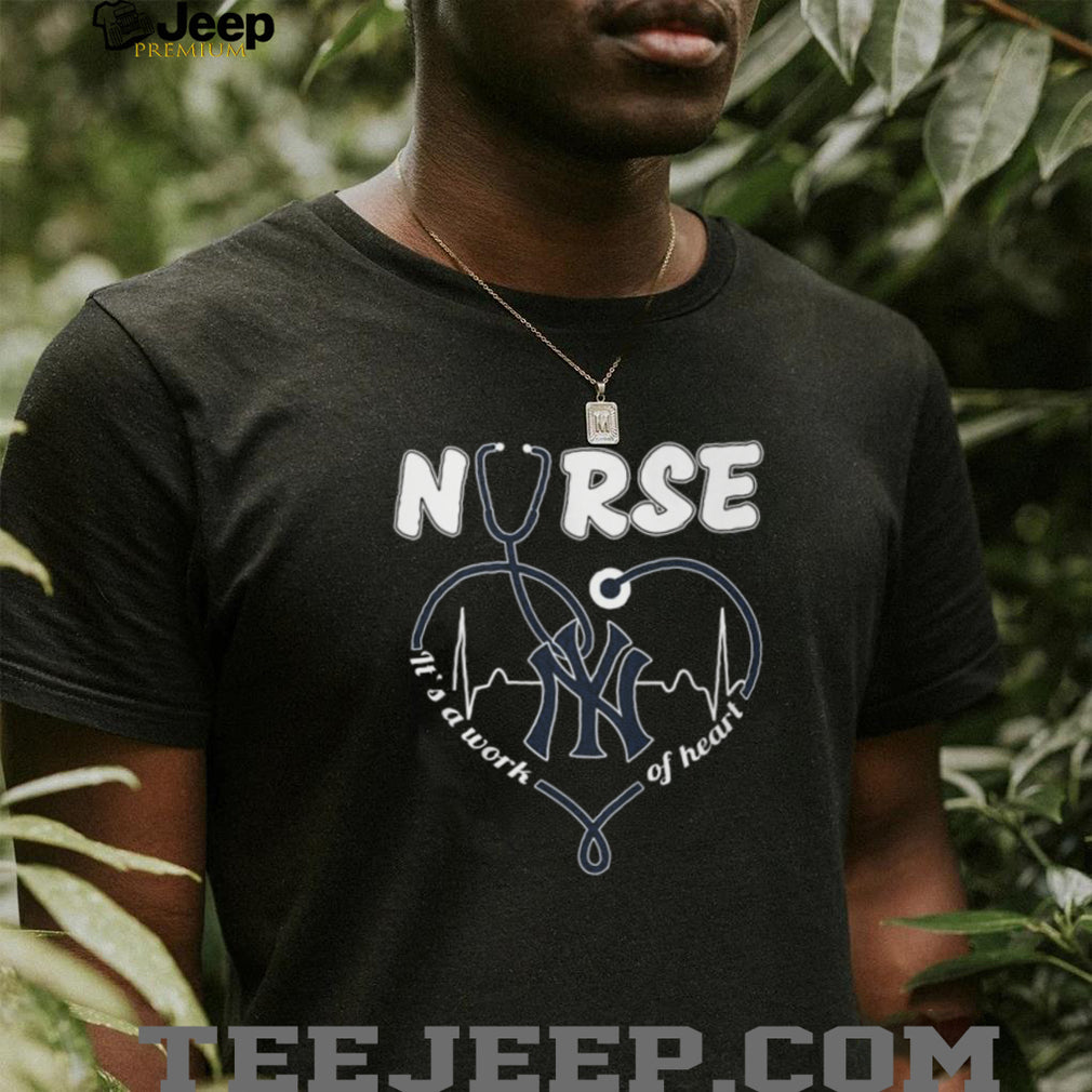New York Yankees Nurse It’s A Work Of Heart Stethoscope T Shirt