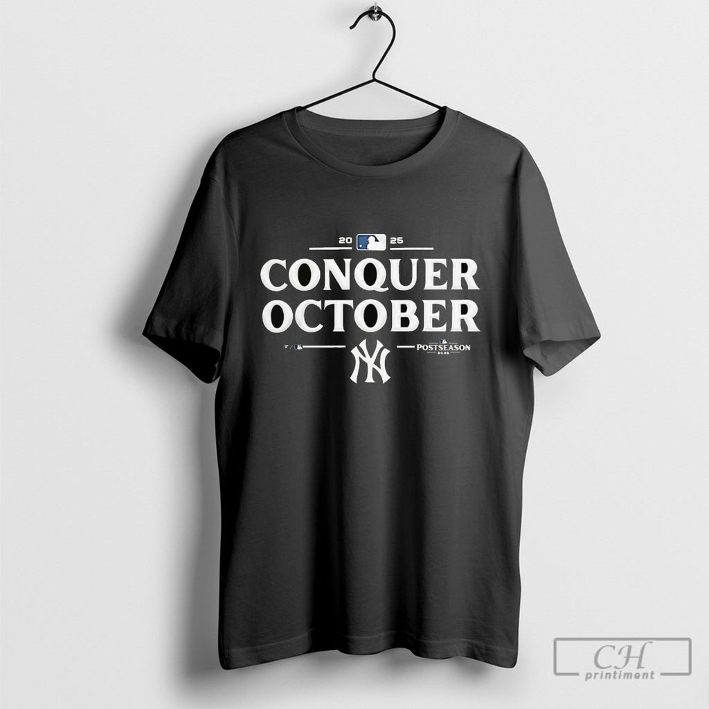 New York Yankees Conquer October 2025 Mlb Postseason Shirt Sweater