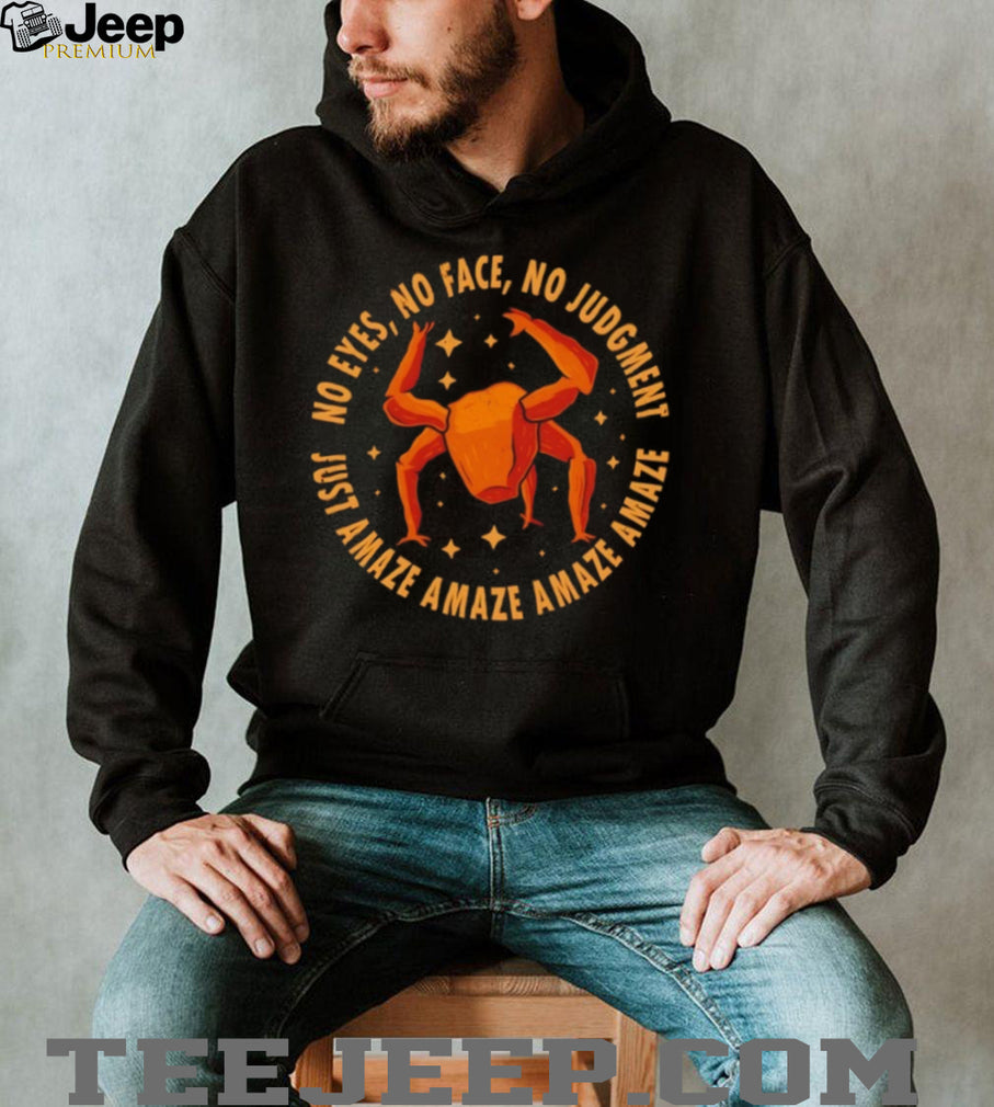 No Eyes No Face No Judgment Project Hail Mary Rocky Amaze T Shirt