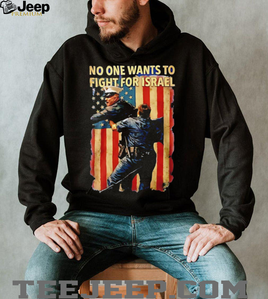 No One Wants To Fight Patriotic T Shirt