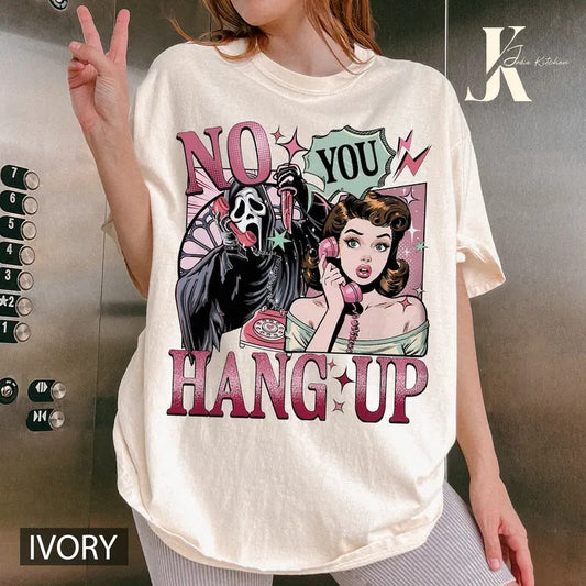 No You Hang Up Halloween Comfort Colors Shirt, Ghostface Shirt, Funny Halloween Shirt, Horror Shirts, Horror Film Club Shirt, Stay Spooky Crewneck Top Womenswear