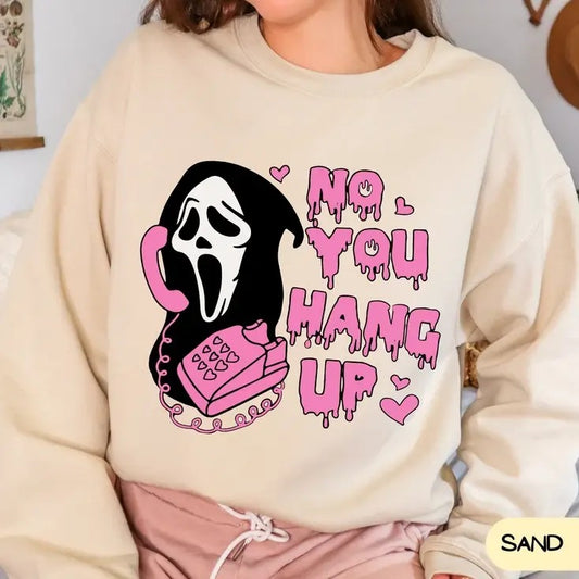No You Hang Up Sweatshirt, Halloween Couple Shirt, Halloween Gift,Funny Couple Gift, Funny Halloween Shirt, Funny Tee, Halloween Sweatshirt, Halloween Vibes, Halloween Season