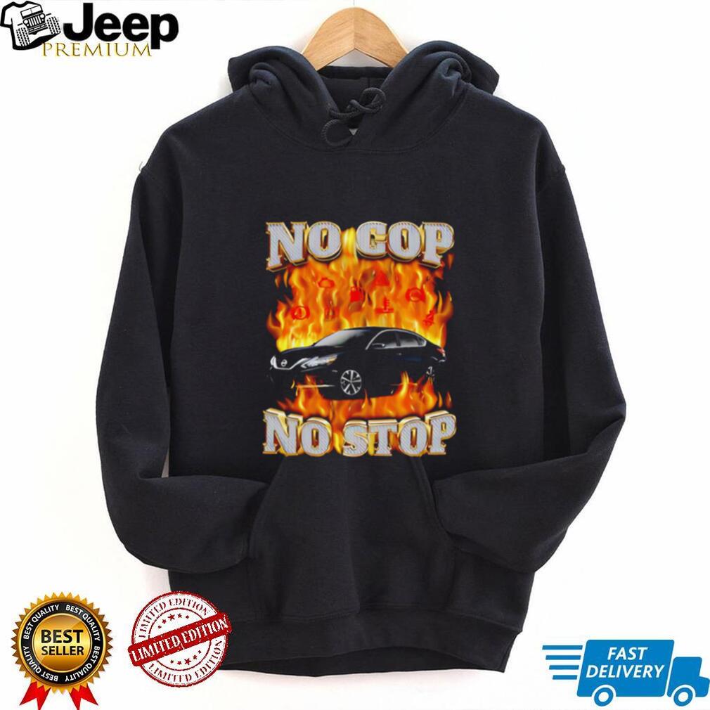No cop no stop car on fire illustration shirt