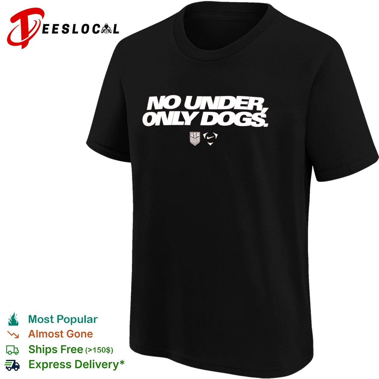 No under only dogs US Soccer shirt