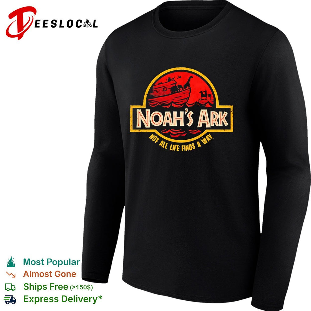 Noah’s Ark not all life finds a way shirt