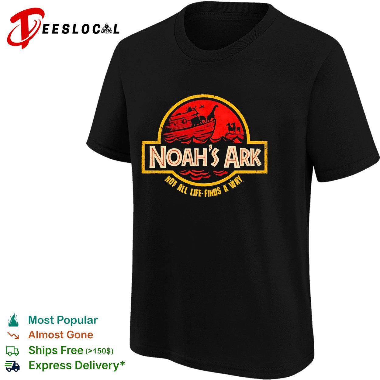 Noah’s Ark not all life finds a way shirt