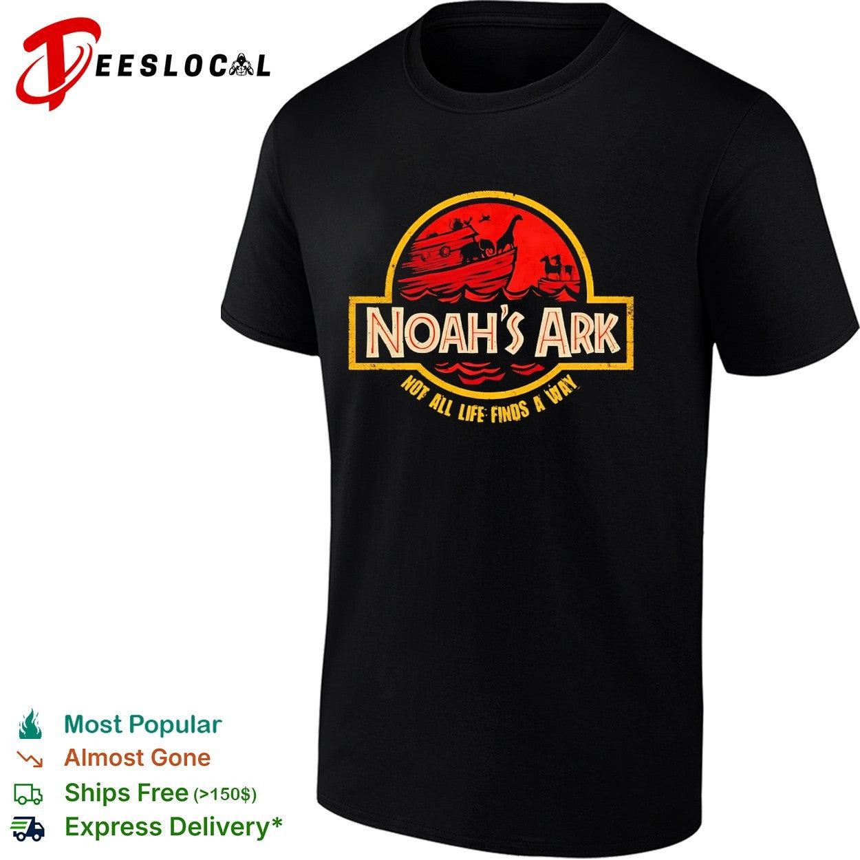 Noah’s Ark not all life finds a way shirt