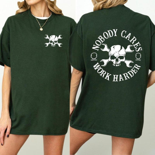 Nobody Cares Work Harder T-Shirt Bold Skull and Wrench Graphic for Hustlers and Hard Workers Menswear Tops Sweatshirt Hoodie Comfort Colors Streetwear Crewneck