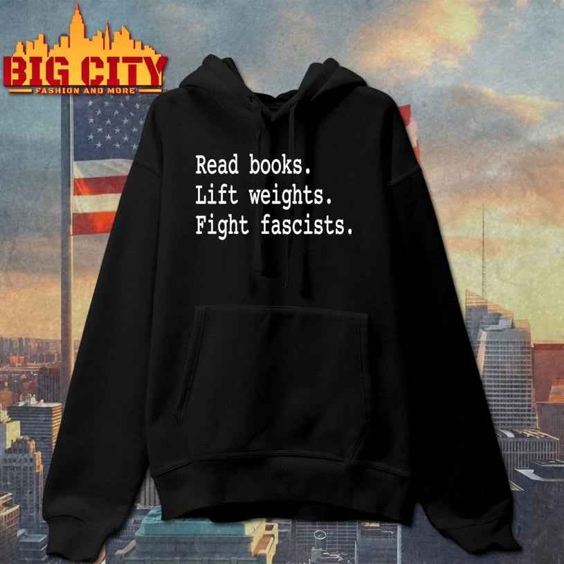 Non Toxic Masculinity Read Books Lift Weights Fight Fascists shirt