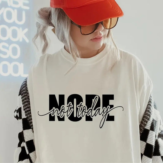 Nope Not Today Shirt ~ Comfort Colors T-Shirt Unisex Apparel Relaxed Fit Printed in the USA Clothing Womenswear Casual and Comfortable