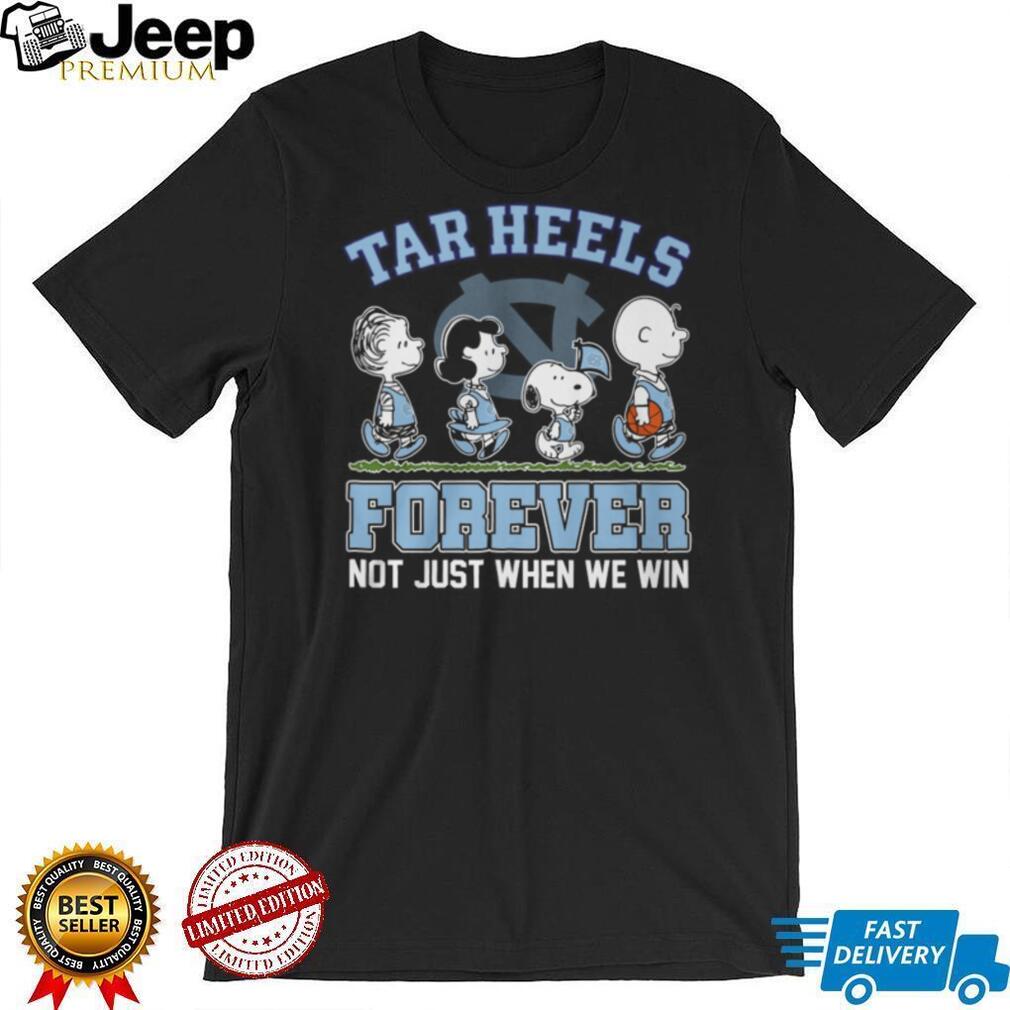 North Carolina Tar Heels Peanuts Forever Not Just When We Win T Shirt