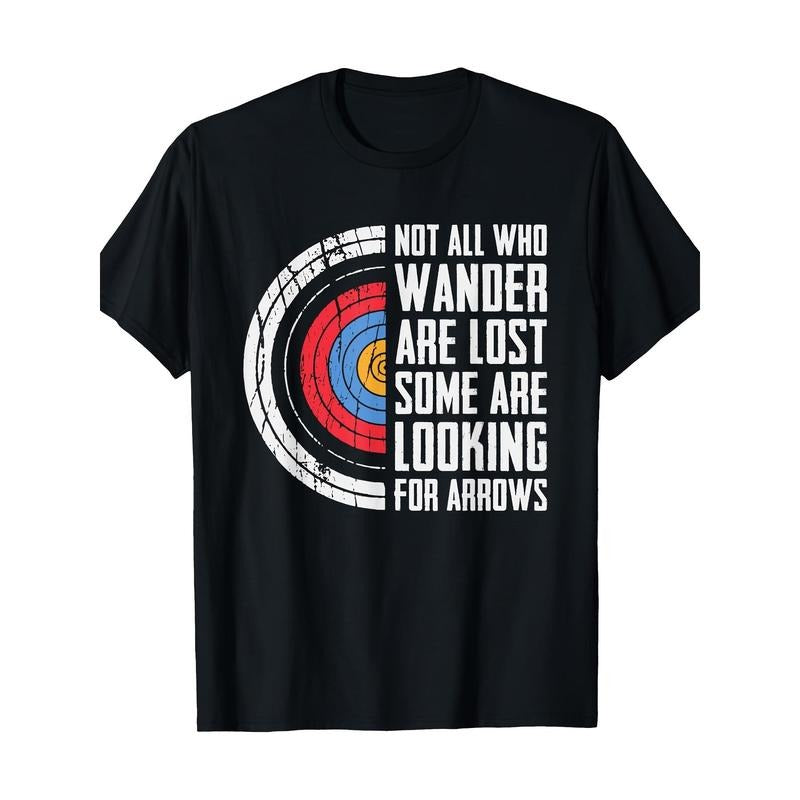 Not All Are Lost Some Looking For Arrows - Bow Funny Archery Men's T-Shirt Made in USA Hoodie, Sweatshirt | WearSparks.com