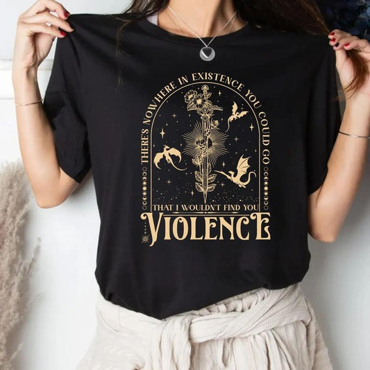 Nowhere In Existence Violence Shirt, Violet Sorrengail, Bookish Shirt, Fourth Wing, Gifts For Readers, Fantasy Book Dragon Unisex Pullover Tee