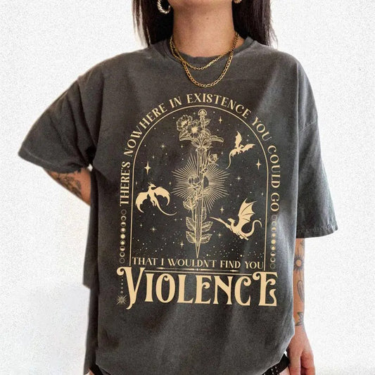 Nowhere in Existence Violence Comfort Colors Shirt, Violet Sorrengail, Bookish Shirt, Fourth Wing, Gifts for Readers, Fantasy Book Dragon