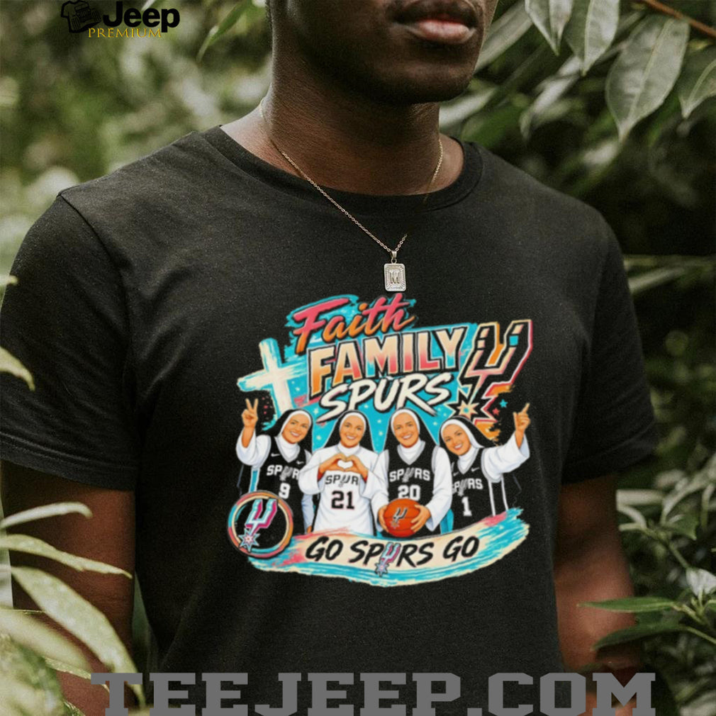 Nuns Faith Family Spurs Go Spurs Go San Antonio Spurs Basketball NBA 2026 shirt