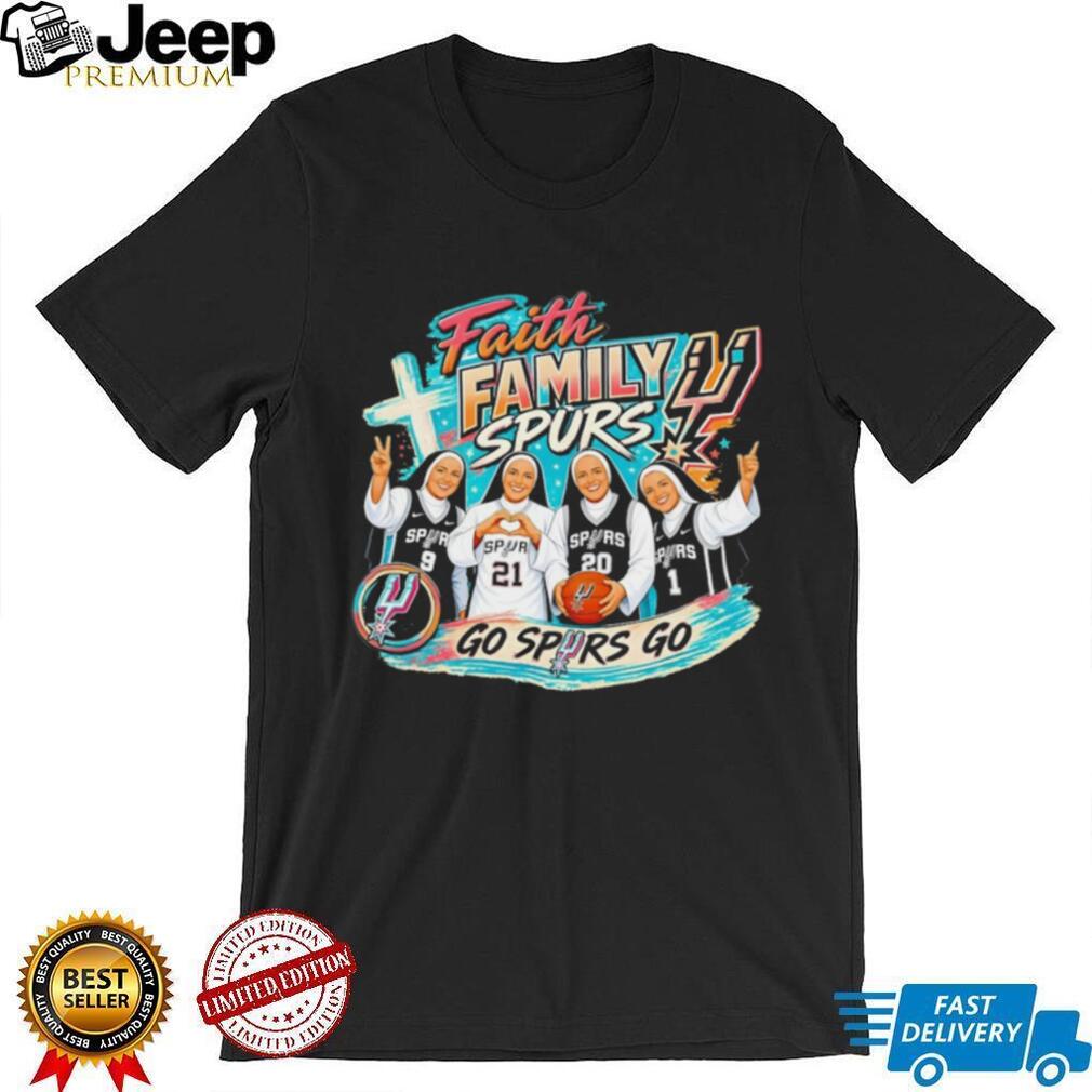 Nuns Faith Family Spurs Go Spurs Go San Antonio Spurs Basketball NBA 2026 shirt