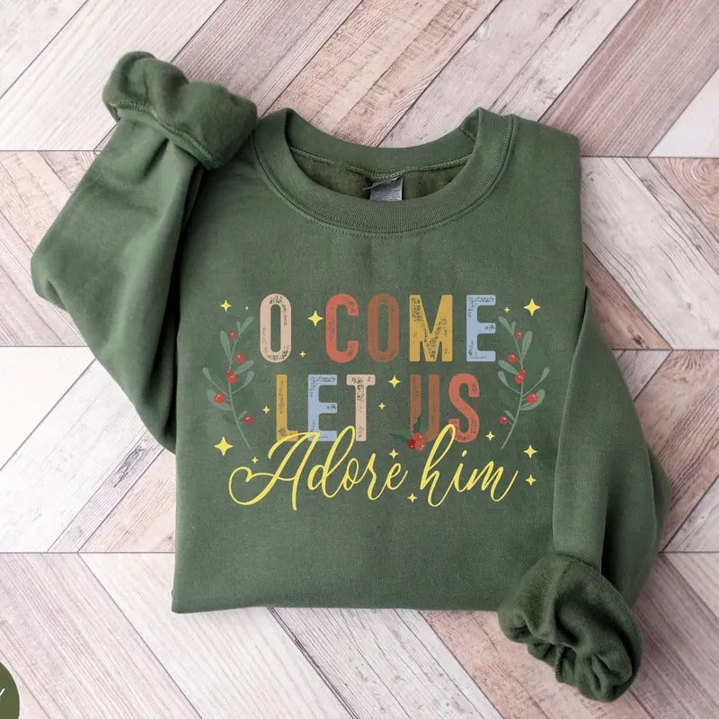 O Come Let Us Adore Him Sweatshirt, Christmas Vintage Sweater, Christmas New Year Shirt, Let Us Adore Him Shirt, Christmas Gift Shirt, Xmas Crewneck Classic