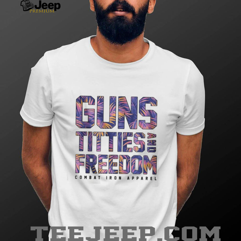 Guns Titties and Freedom Floral Tropical Print Patriotic Shirt