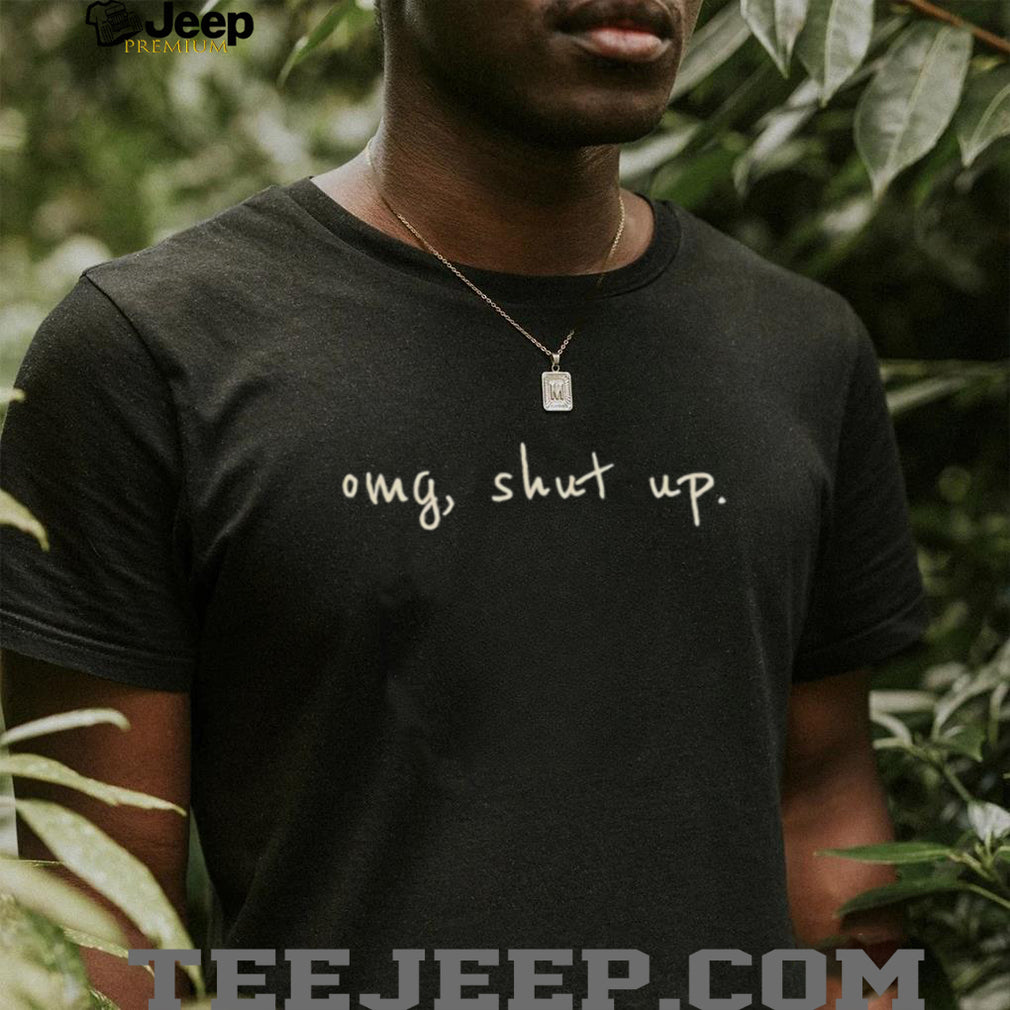 OMG Shut Up Minimalist Handwriting Sarcastic Aesthetic T Shirt