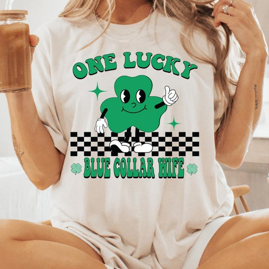 ONE LUCKY BLUE COLLAR WIFE SHIRT (COMFORT COLORS T-SHIRT, CASUAL SHIRT UNISEX, HOLIDAY SHIRT, ST. PATTYS DAY) Comfortable Fit