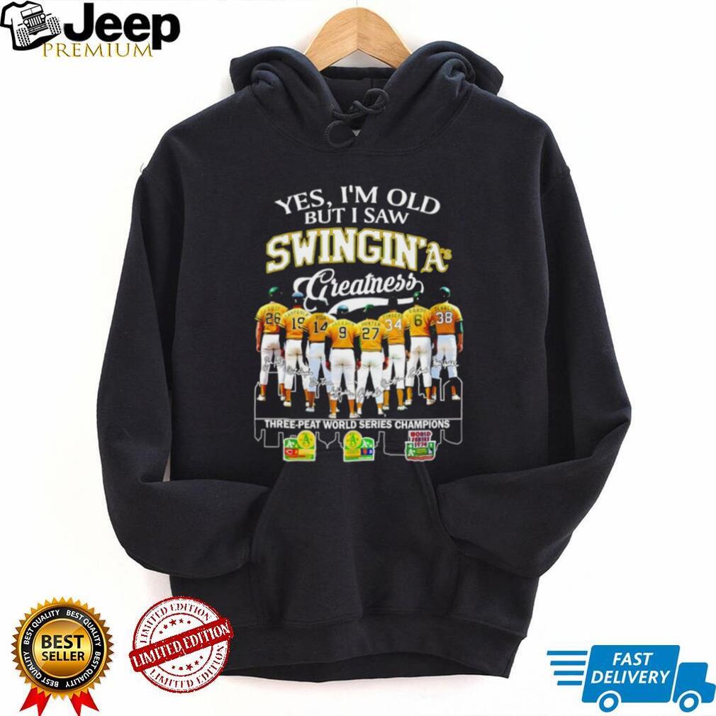 Oakland Athletics Swingin A’s Greatness Three Peat World Series Champions Legends Fans T Shirt