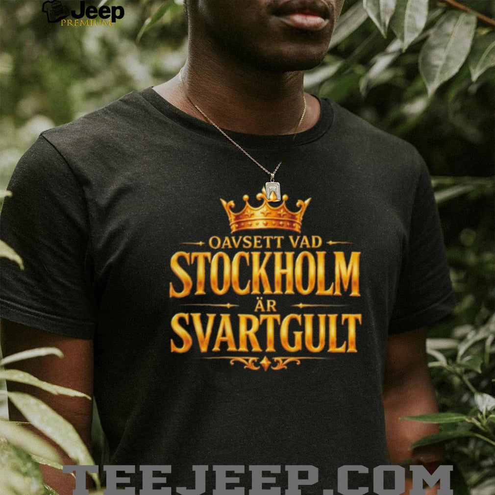 Oavsett Vad Stockholm Är Svartgult AIK Swedish Football shirt