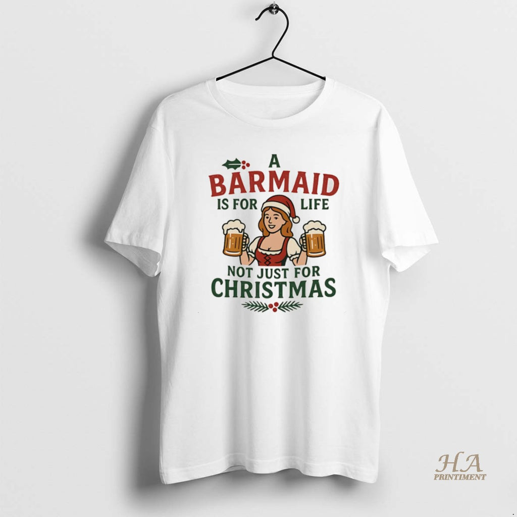 Official A Barmaid Is For Life Not Just For Christmas Cartoon Christmas