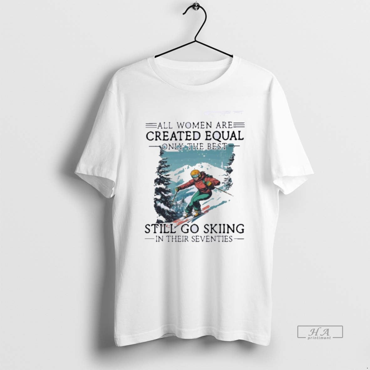 Official Created Equal Only Still Go Skiing Seventies T-Shirt, Sweatshirt, Hoodie, Long Sleeve