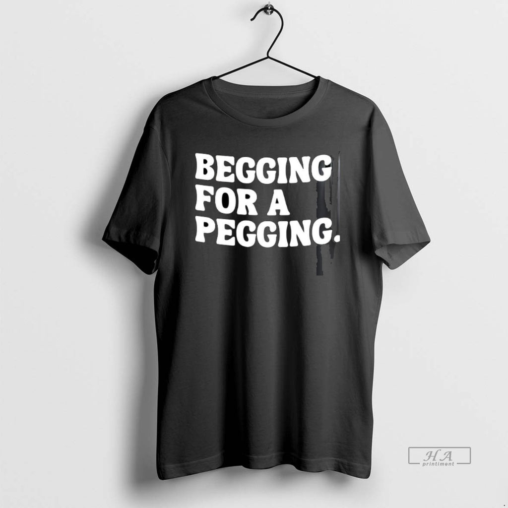 Official Begging For A Pegging Funny Letter