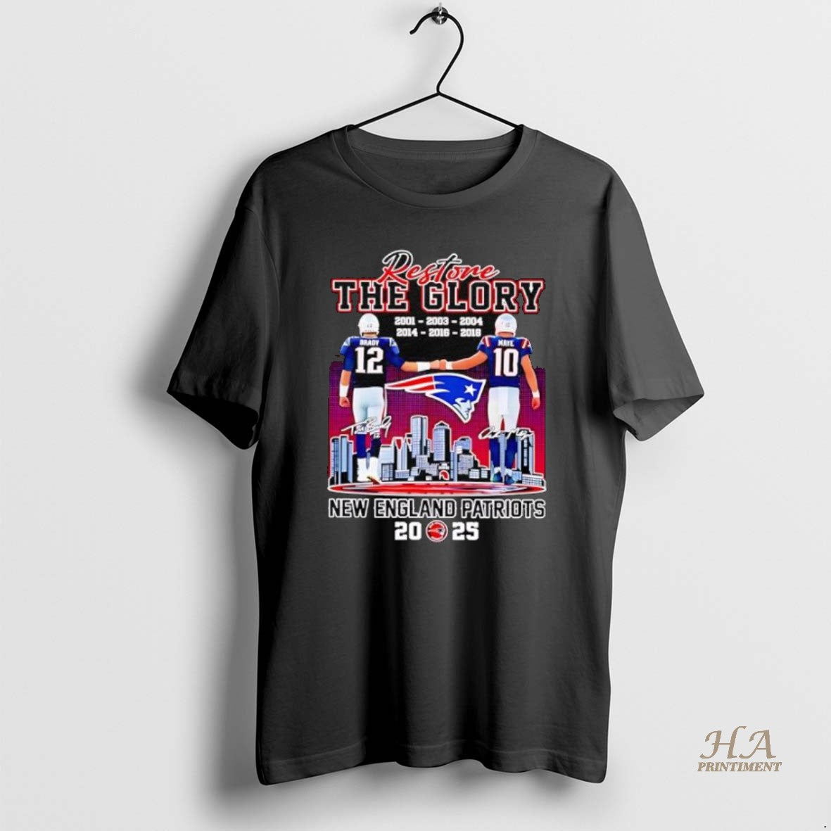 Official Brady And Maye Restore The Glory Patriots 2025
