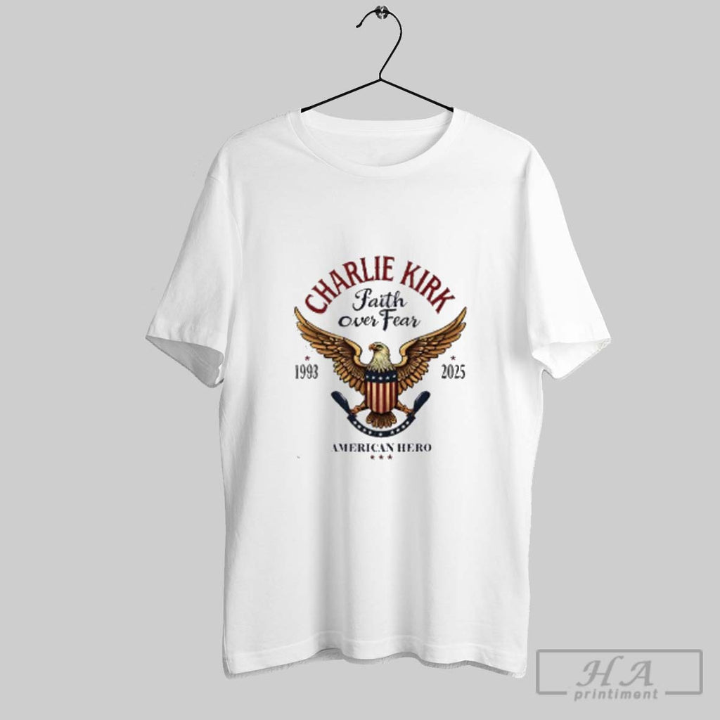 Official Charlie Kirk American Hero Faith Over Fear 1993 2025 Turning Point Usa American Politics