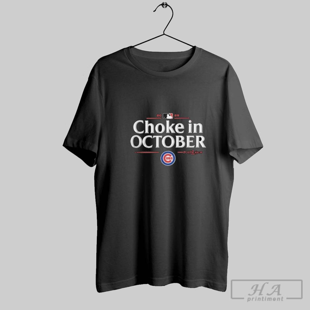 Official Chicago Cubs 2025 Choke In October Mlb Postseason Locker Room