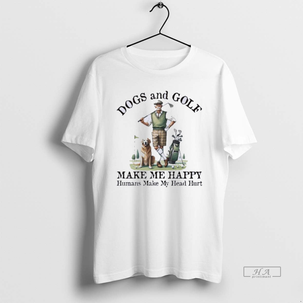Official Dogs Golf Make Happy Humans Make Hurt T-Shirt, Sweatshirt, Hoodie
