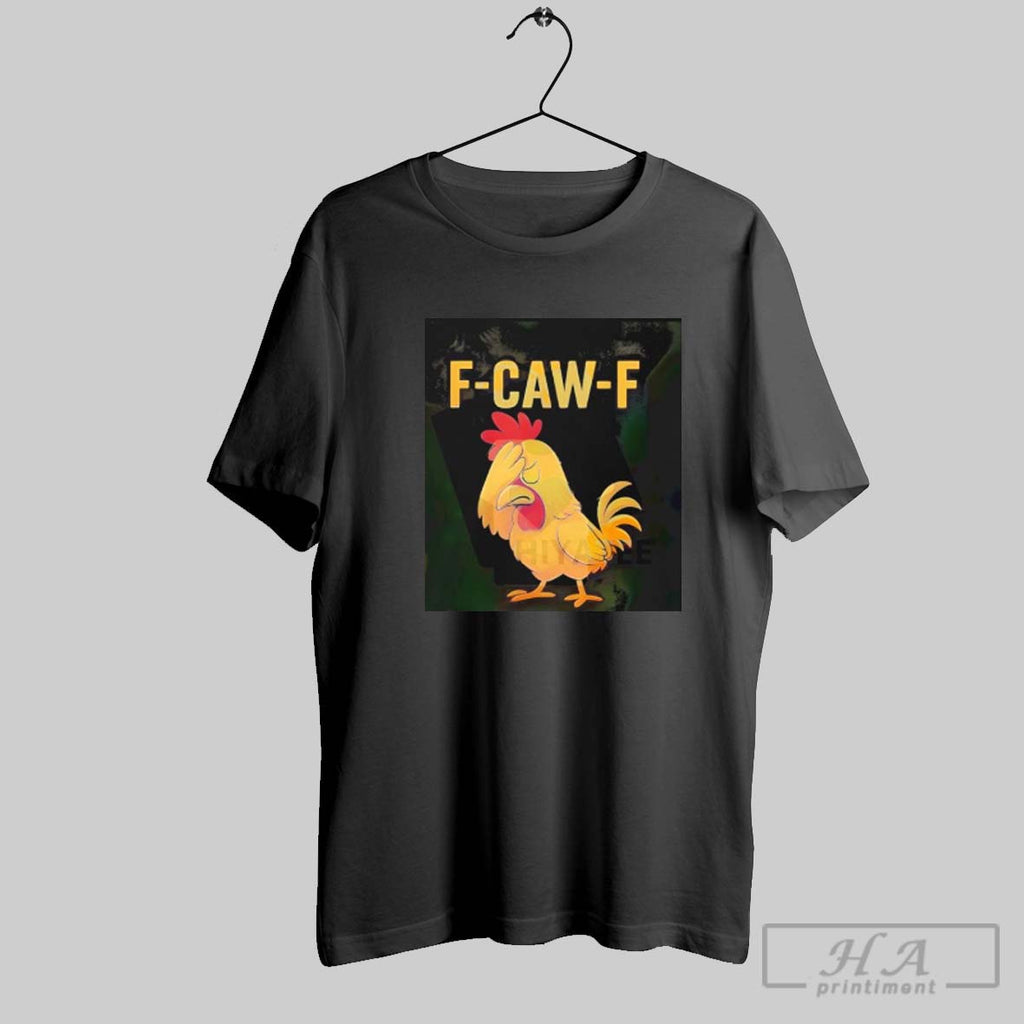 Official F Caw F Chicken Graphic Funny Rooster Meme