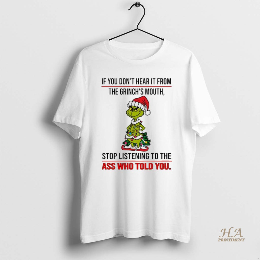 Official Grinch Christmas If You Dont Hear It From The Grinchs Mouth