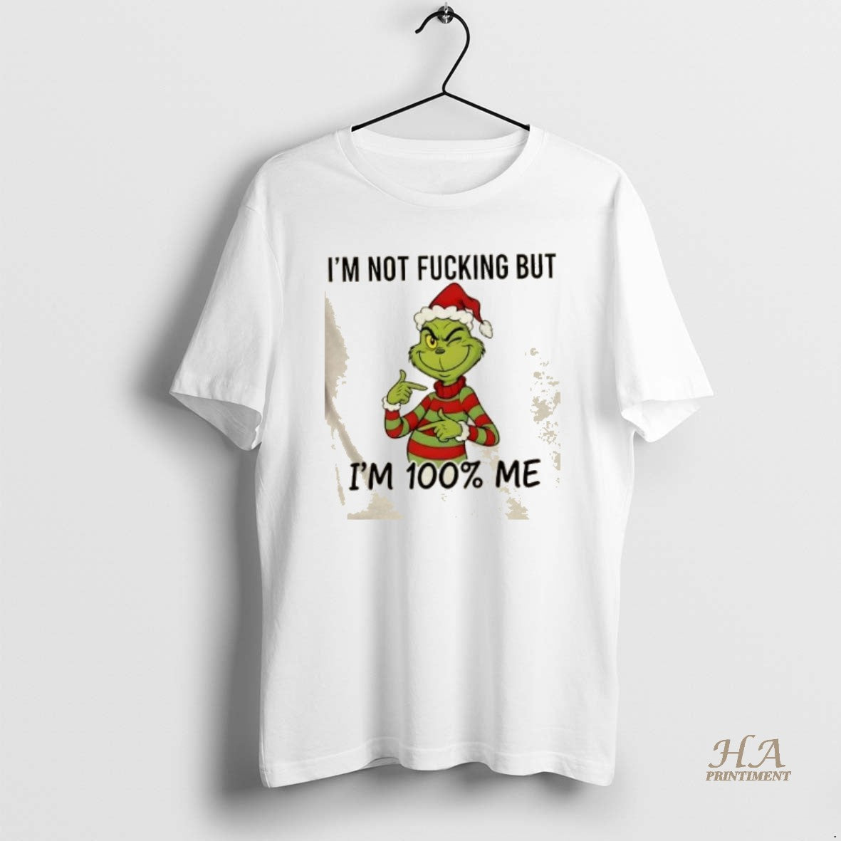 Official Grinch Im Not Fucking But Im 100 Me Christmas