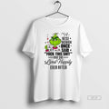 Official Grinch A Wise Woman Once Said Fuck This Shit She Lived Happily Ever After