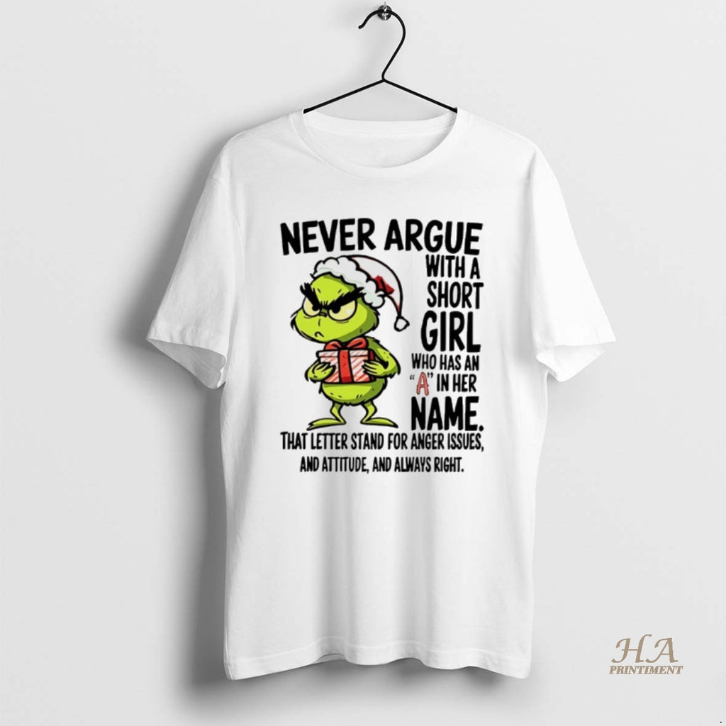 Official Grinch Never Argue With A Short Girl Named A Anger Attitude Always Right
