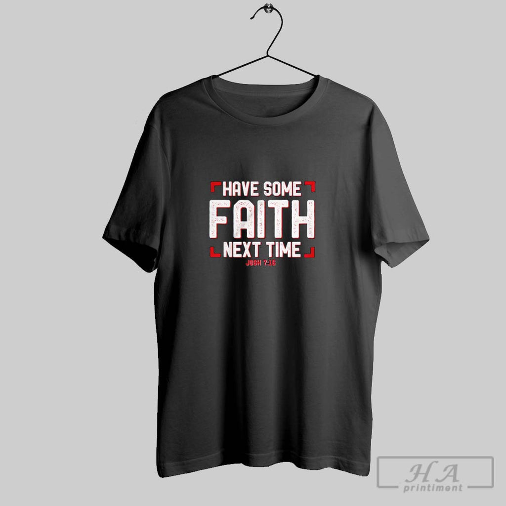 Official Have Some Faith Next Time Joshua 7 16