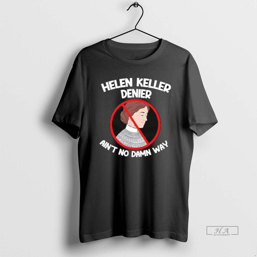 Official Helen Keller Aint No Damn Way