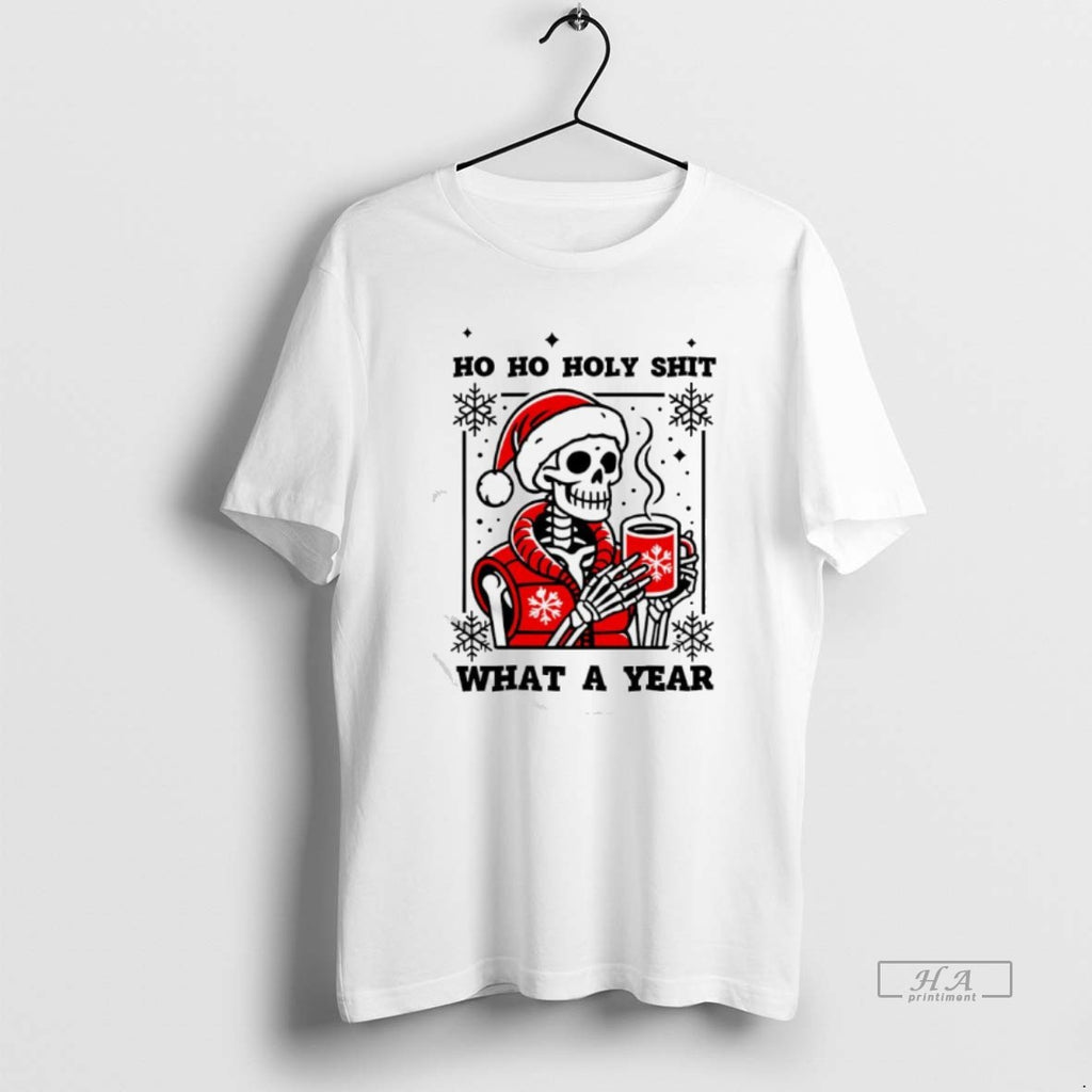 Official Ho Ho Holy Shit What A Year Christmas Skeleton Graphic